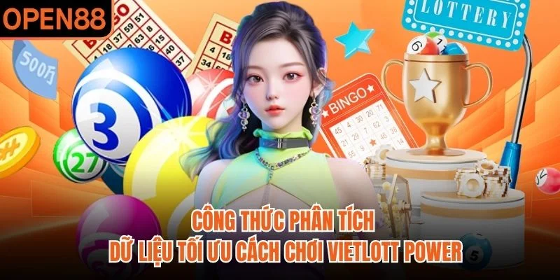 Công thức phân tích dữ liệu tối ưu cách chơi Vietlott Power