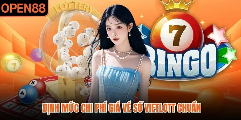 Định mức chi phí giá vé số vietlott chuẩn