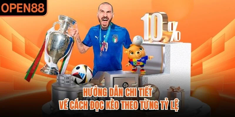 Hướng dẫn chi tiết về cách đọc kèo theo từng tỷ lệ