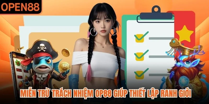 Miễn trừ trách nhiệm OP88 giúp thiết lập ranh giới