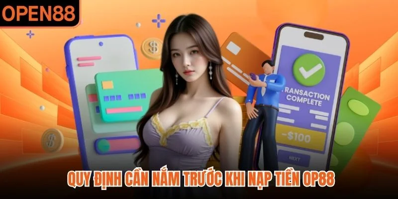 Quy định cần nắm trước khi nạp tiền OP88