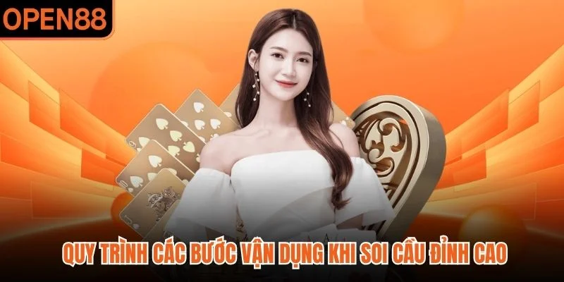 Quy trình các bước vận dụng khi soi cầu đỉnh cao