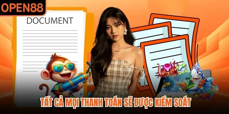 Tất cả mọi thanh toán sẽ được kiểm soát