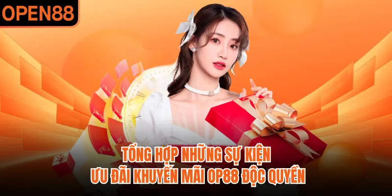 Tổng hợp những sự kiện ưu đãi khuyến mãi OP88 độc quyền